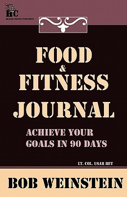 Food & Fitness Journal by Bob Weinstein