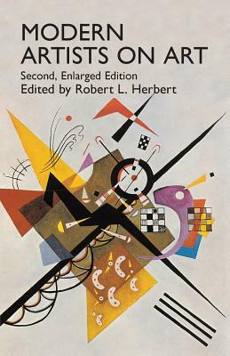 Modern Artists on Art: Second Enlarged Edition by 