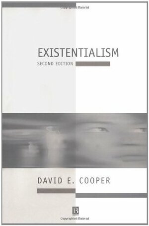 Existentialism by David Edward Cooper