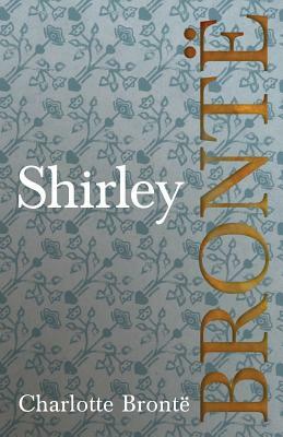 Shirley by Charlotte Brontë