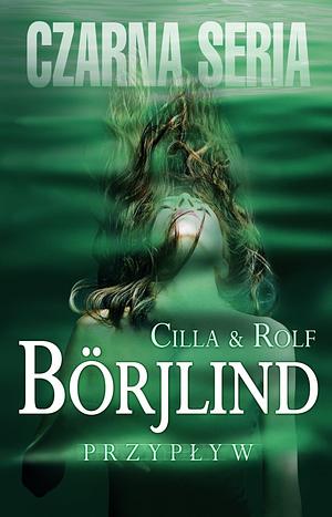 Przypływ by Rolf Börjlind, Cilla Börjlind