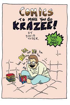 Comics to Make You Go Krazee by David Yoder