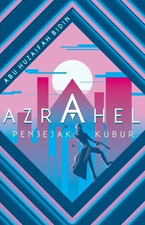 Azrahel: Si Penjejak Kubur by Abu Huzaifah Bidin