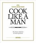 Cook Like a Man: The Ultimate Cookbook for the Modern Gentleman : the Official Movember Cookbook by Emma Marriott