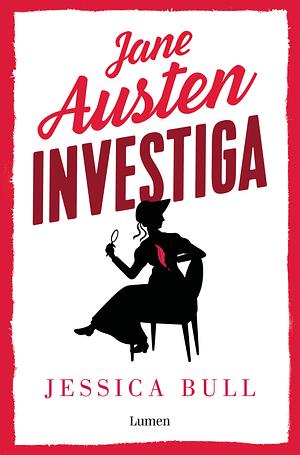 Jane Austen investiga by Jessica Bull