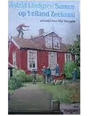 Samen op ‘t eiland Zeekraai  by Astrid Lindgren