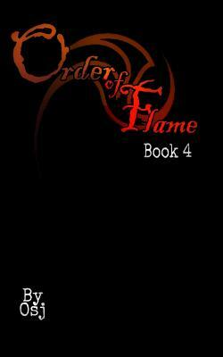 The Order Of Flame: Book Four by Orlando Santiago