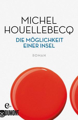 Die Möglichkeit einer Insel by Michel Houellebecq