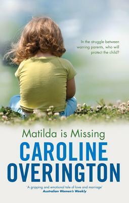 Matilda Is Missing by Caroline Overington