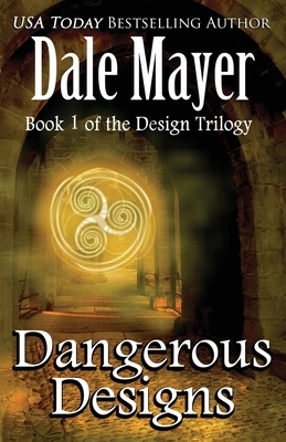 Dangerous Designs by Dale Mayer