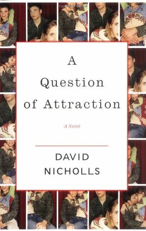 A Question of Attraction by David Nicholls