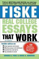 Fiske Real College Essays that Work by Bruce G. Hammond, Edward B. Fiske