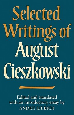 Selected Writings of August Cieszkowski by 