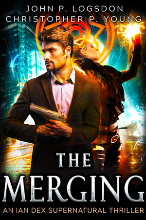 The Merging by Christopher P. Young, John P. Logsdon