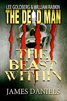 The Beast Within by James Daniels, Lee Goldberg, William Rabkin