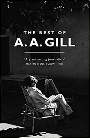 The Best of A. A. Gill by A.A. Gill