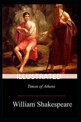 Timon of Athens Illustrated by William Shakespeare