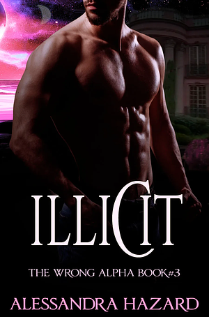 Illicit by Alessandra Hazard