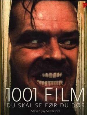 1001 Film Du Skal Se Før Du Dør by Steven Jay Schneider