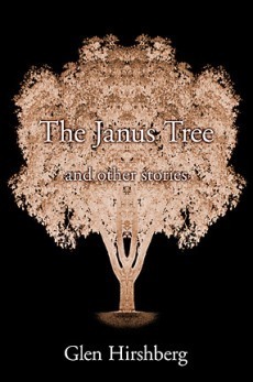 The Janus Tree and Other Stories by Glen Hirshberg