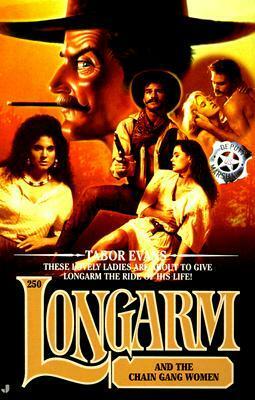 Longarm and the Chain Gang Women by Tabor Evans
