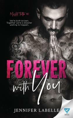 Forever With You by Jennifer Labelle