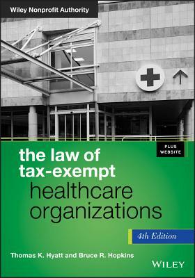 Tax-Exempt Healthcare 4e + Ws by Thomas K. Hyatt, Bruce R. Hopkins