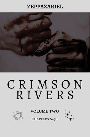 Crimson Rivers Volume 2 by bizarrestars