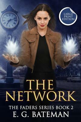 The Network: Large Print Edition by E. G. Bateman