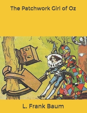 The Patchwork Girl of Oz by L. Frank Baum