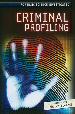 Criminal Profiling by Rebecca Stefoff