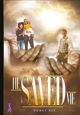 He Saved Me by Andre Smith, Honey Bee