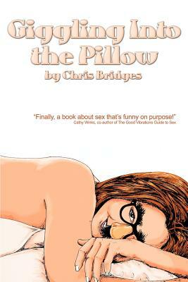 Giggling Into the Pillow by Chris Bridges