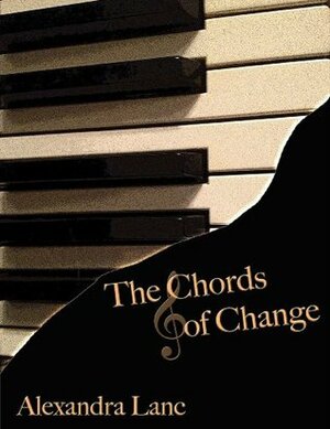 The Chords of Change by Alexandra Lanc