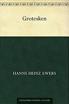 Grotesken by Hanns Heinz Ewers