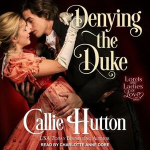 Denying the Duke by Callie Hutton