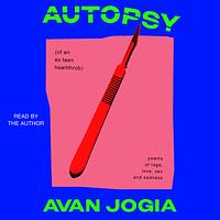 Autopsy (of an Ex-Teen Heartthrob) by Avan Jogia