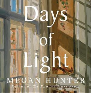 Days of Light by Megan Hunter