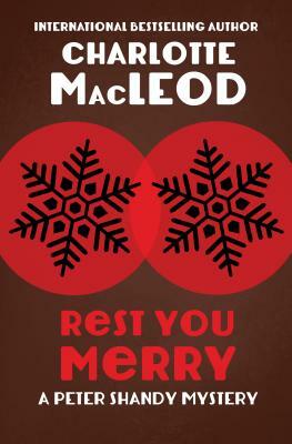 Rest You Merry by Charlotte MacLeod