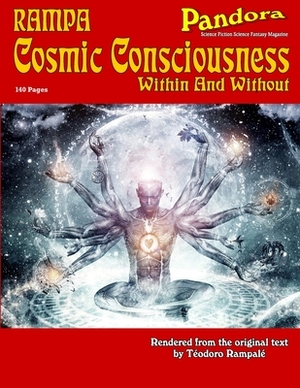 Rampa Cosmic Consciousness Within And Without by Teodoro Rampale