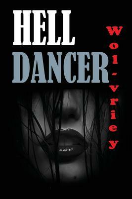Hell Dancer by Wol-vriey
