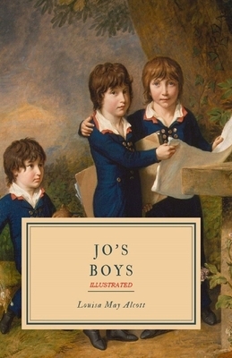 Jo's Boys Illustrated by Louisa May Alcott