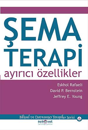 Şema Terapi: Ayırıcı Özellikler by Eshkol Rafaeli