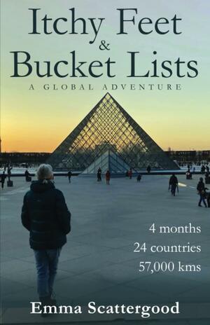 Itchy Feet & Bucket Lists by Emma Scattergood