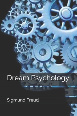 Dream Psychology by Sigmund Freud