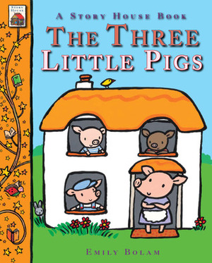 The Three Little Pigs by Emily Bolam