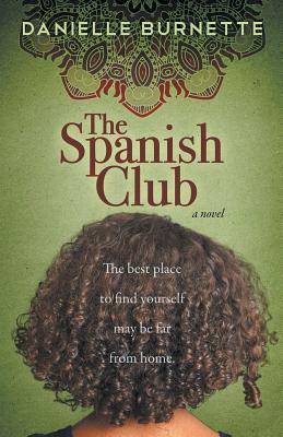 The Spanish Club by Danielle Burnette