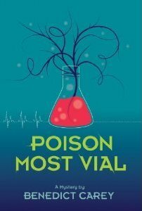 Poison Most Vial by Benedict Carey