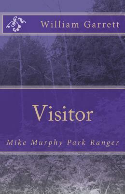 Visitor: Mike Murphy Park Ranger by William Garrett
