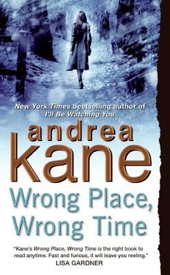 Wrong Place, Wrong Time by Andrea Kane